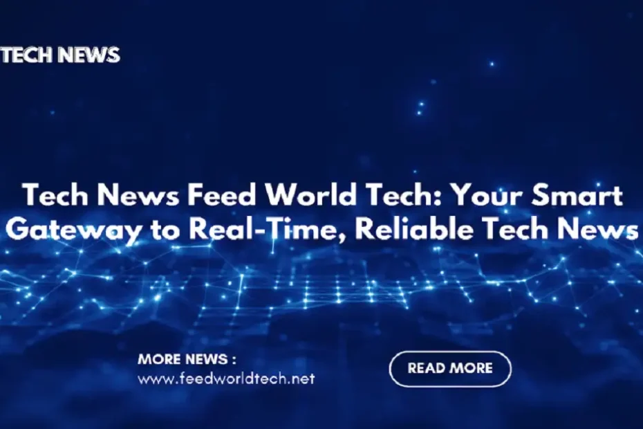 tech news feedworldtech